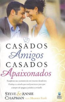 Casados Amigos, Casados Apaixonados